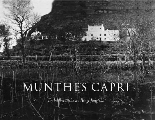 Jangfeldt, Bengt | Munthes Capri : En bildberättelse av Bengt Jangfeldt