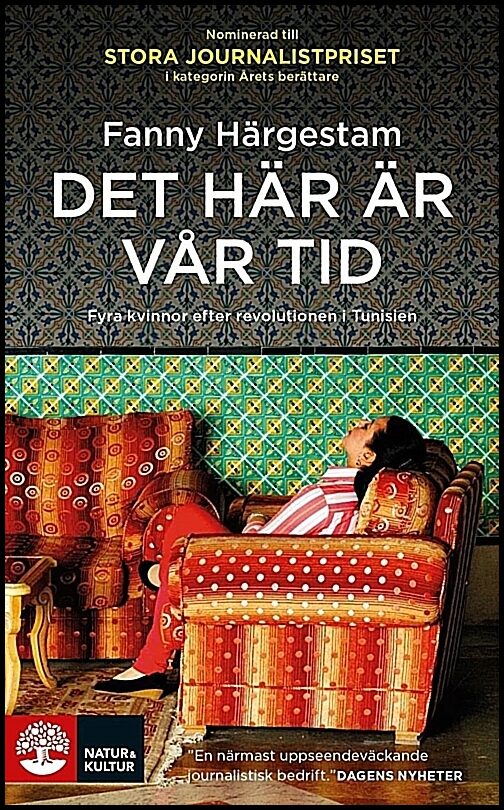 Härgestam, Fanny | Det här är vår tid : Fyra kvinnor efter revolutionen i Tunisien
