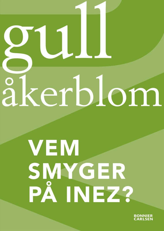 Åkerblom, Gull | Vem smyger på Inez?