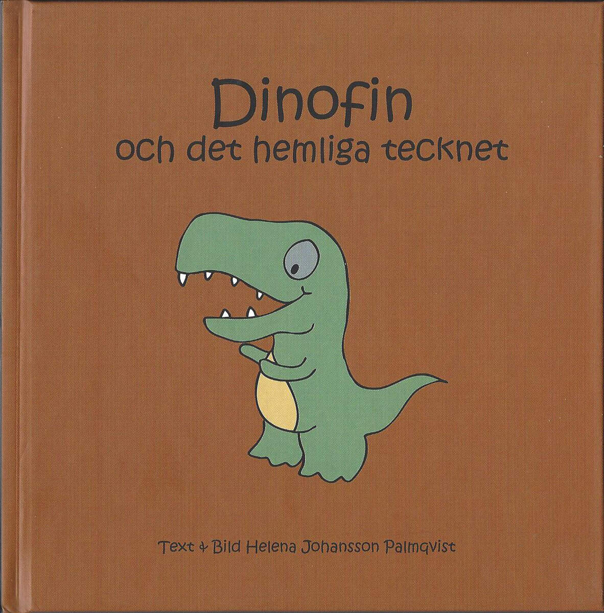 Johansson Palmqvist, Helena | Dinofin och det hemliga tecknet