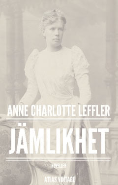 Leffler, Anne Charlotte | Jämlikhet : Noveller