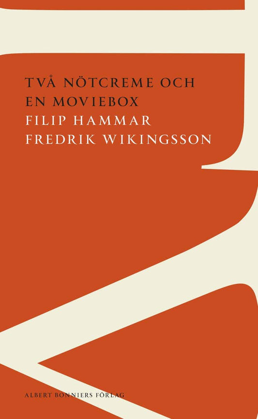 Hammar, Filip | Wikingsson, Fredrik | Två nötcreme och en moviebox : Hisnande generaliseringar om vår uppväxt i DDR-Sverige