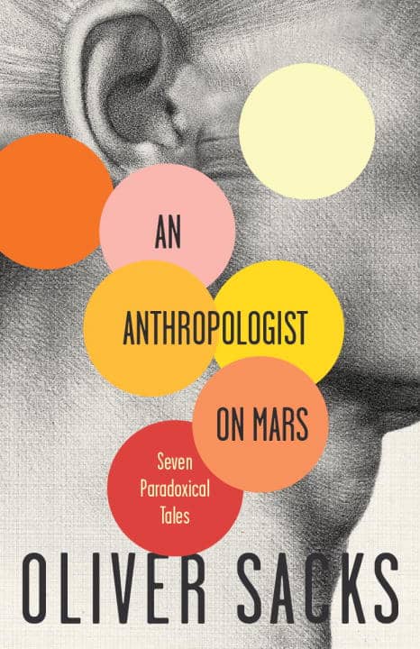 Sacks, Oliver | An Anthropologist On Mars