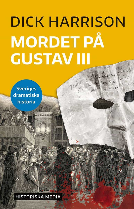 Harrison, Dick | Mordet på Gustav III