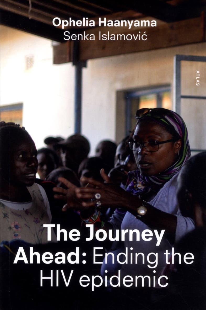 Haanyama, Ophelia | Islamovic, Senka | The journey ahead : Ending the HIV epidemic