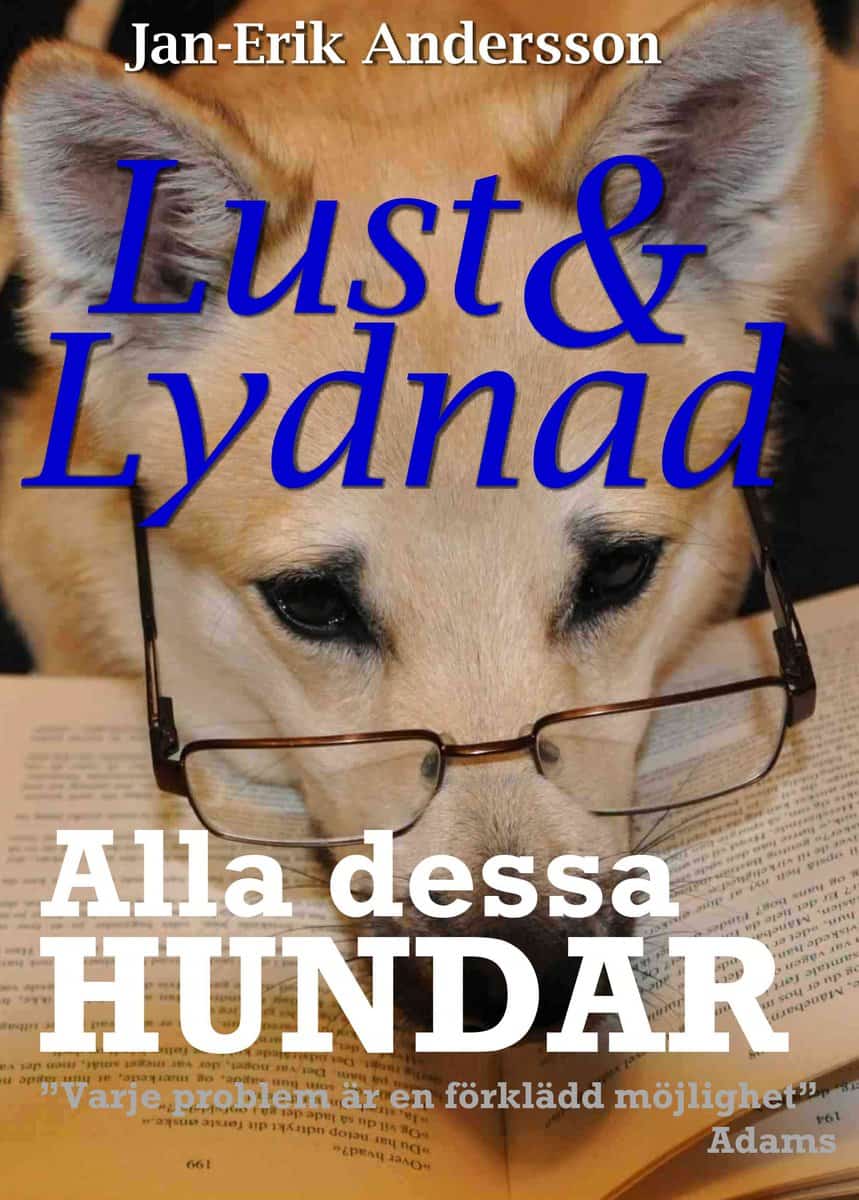 Andersson, Jan-Erik | Alla dessa hundar