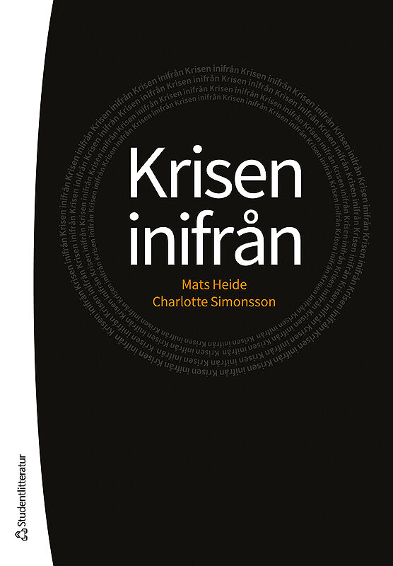 Heide, Mats | Simonsson, Charlotte | Krisen inifrån