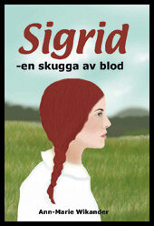Wikander, Ann-Marie | Sigrid : En skugga av blod
