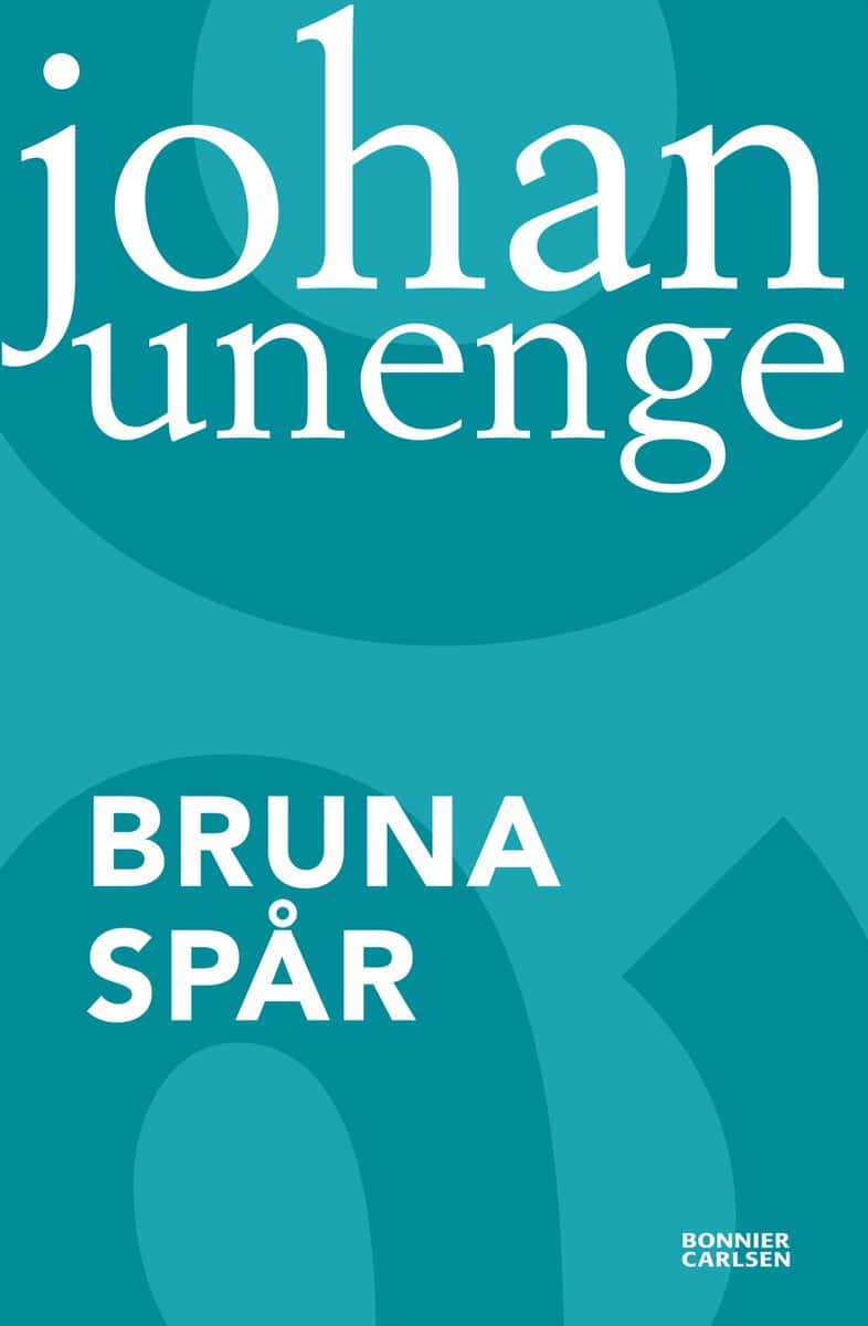 Unenge, Johan | Bruna spår