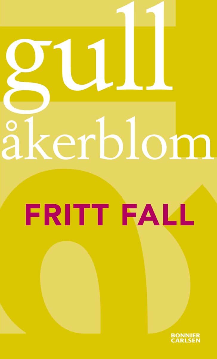 Åkerblom, Gull | Fritt fall