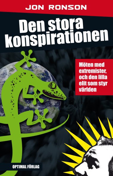 Ronson, Jon | Den stora konspirationen. Möten med extremister, och den lilla elit som sty