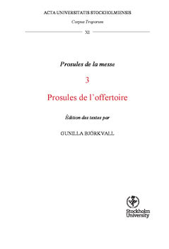 Björkvall, Gunilla | Corpus troporum. 11, Prosules de la messe. 3, Prosules de l'offertoire