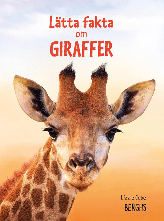 Cope, Lizzie | Lätta fakta om giraffer