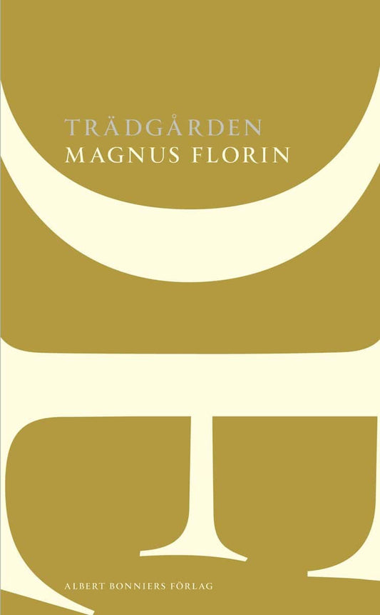 Florin, Magnus | Trädgården