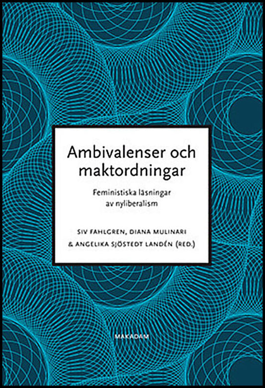 Fahlgren, Siv | Giritli Nygren, Katarina | Martinsson, Lena | Mulinari, Diana | Nyhlén, Sara | Sandell, Kerstin | Sawyer...
