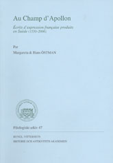 Östman, Margareta | Östman, Hans | Au Champ d'Apollon : Écrits d'expression française produits en Suède (1550-2006)