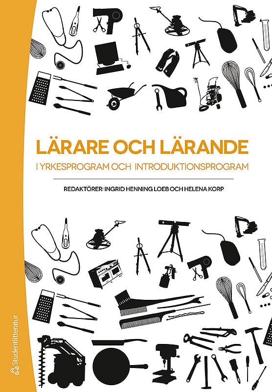 Henning Loeb, Ingrid | Korp, Helena | et al | Lärare och lärande i yrkesprogram och introduktionsprogram