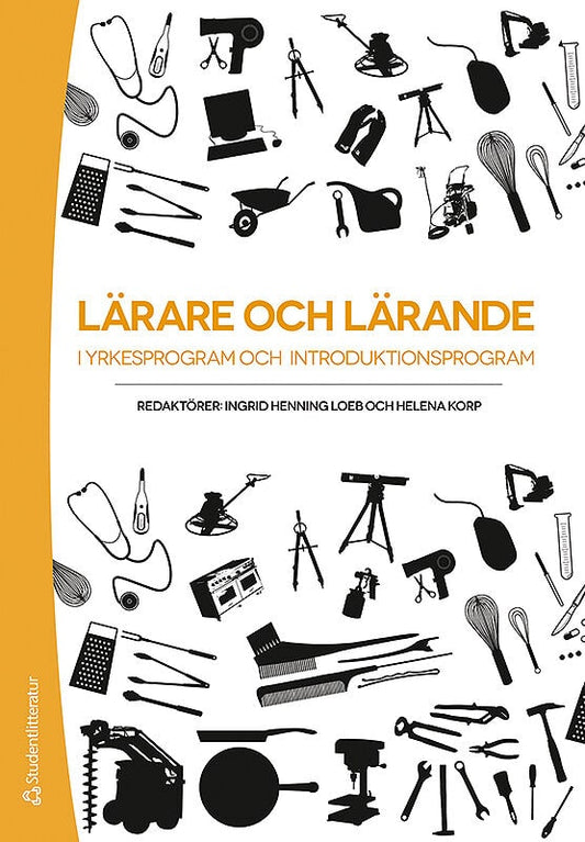 Henning Loeb, Ingrid | Korp, Helena | et al | Lärare och lärande i yrkesprogram och introduktionsprogram