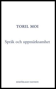 Moi, Toril | Språk och uppmärksamhet