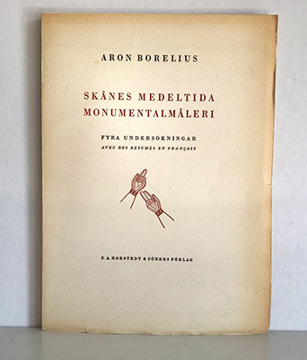 Borelius, Aron | Skånes medeltida monumentalmåleri : Fyra undersökningar Avec des rsumés en francais