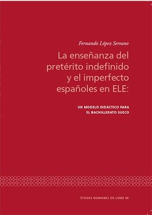 Lopéz Serrano, Fernando | La enseñanza del pretérito indefinido y el imperfecto españoles en ELE: