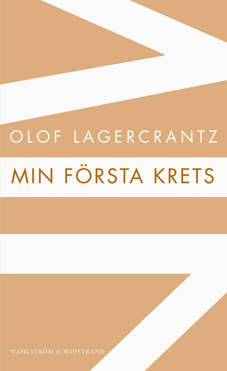 Lagercrantz, Olof | Min första krets