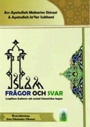 Shirazi, Ayatullah Makarem | Subhani, Ayatullah Jafar | Islam : Frågor & svar