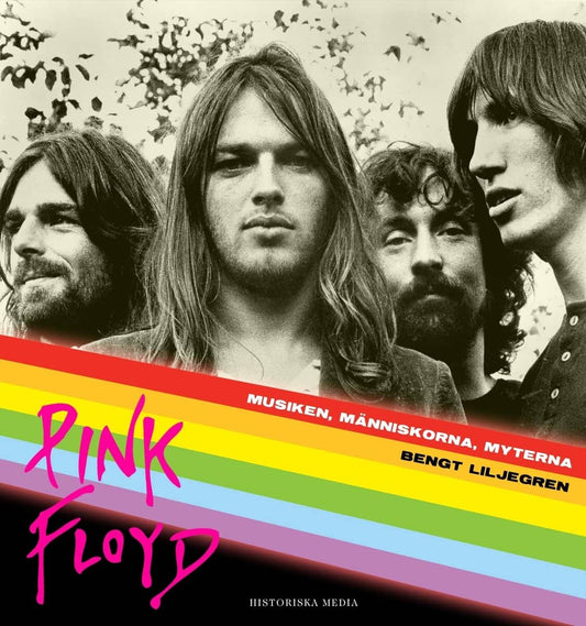 Liljegren, Bengt | Pink Floyd : Musiken, människorna, myterna