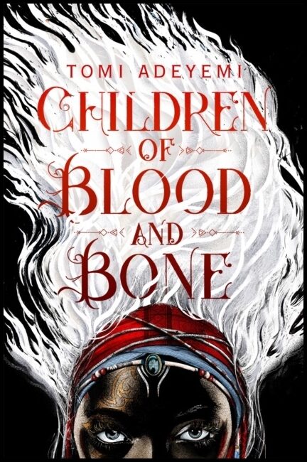 Adeyemi, Tomi | Children of Blood and Bone