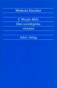 Mills, C. Wright | Den sociologiska visionen