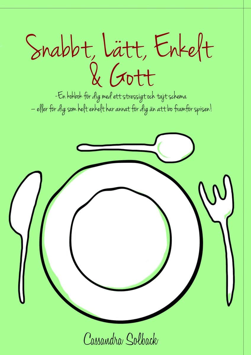 Solback, Cassandra | Snabbt, lätt, enkelt & gott