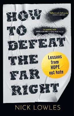 Lowles, Nick | How to Defeat the Far Right