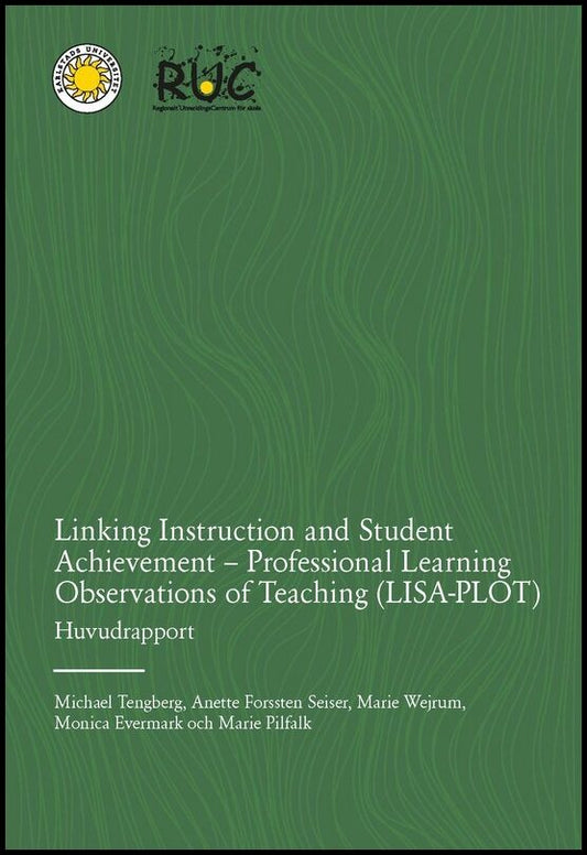 Tengberg, Michael | Forssten Seiser, Anette | Wejrum, Marie | Evermark, Monica | Pilfalk, Marie | Linking Instruction an...