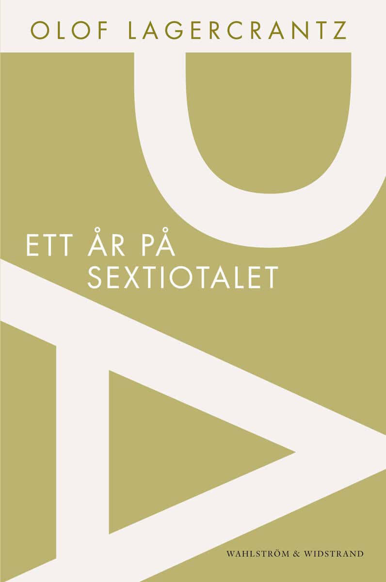 Lagercrantz, Olof | Ett år på sextiotalet