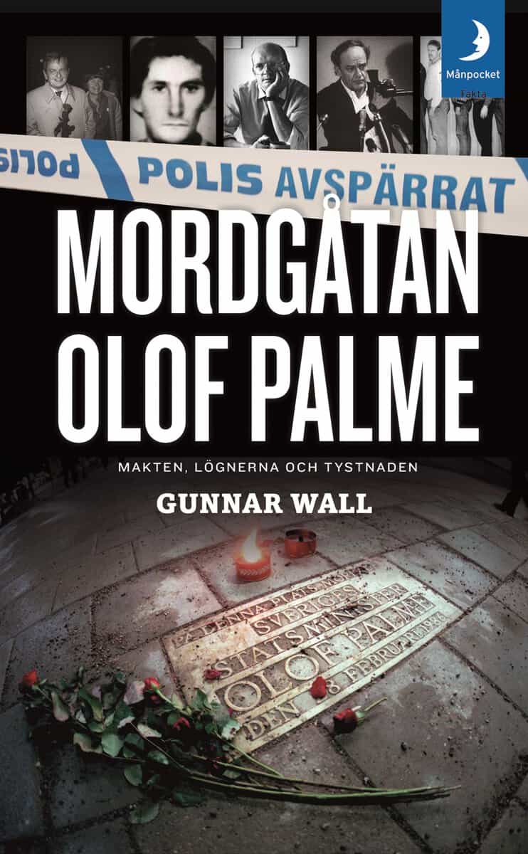 Wall, Gunnar | Mordgåtan Olof Palme : Makten, lögnerna och tystnaden