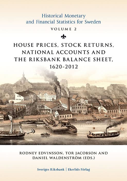 Blöndal, Sölvi | Bohlin, Jan | et al | House prices, stock returns, national accounts and the Riksband balance sheet 162...