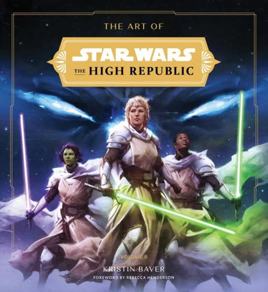 Baver, Kristin | The Art of Star Wars : The High Republic: Volume II