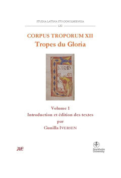 Iversen, Gunilla | Corpus Troporum XII. Tropes du Gloria : Vol 1. Introduction et édition des textes