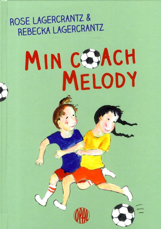 Lagercrantz, Rose | Min coach Melody