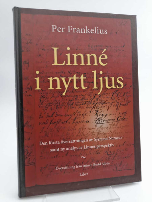 Frankelius, Per | Linné i nytt ljus : Den första översättningen av Systema naturae samt ny analys av Linnés perspektiv