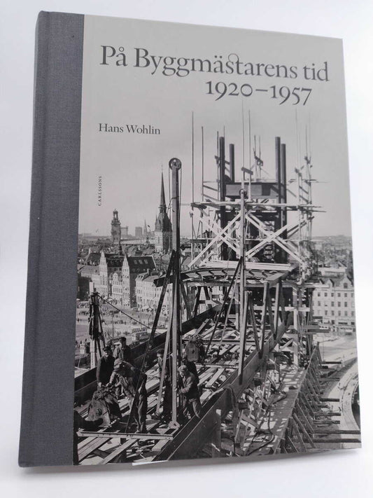 Wohlin, Hans | På byggmästarens tid 1920-1957