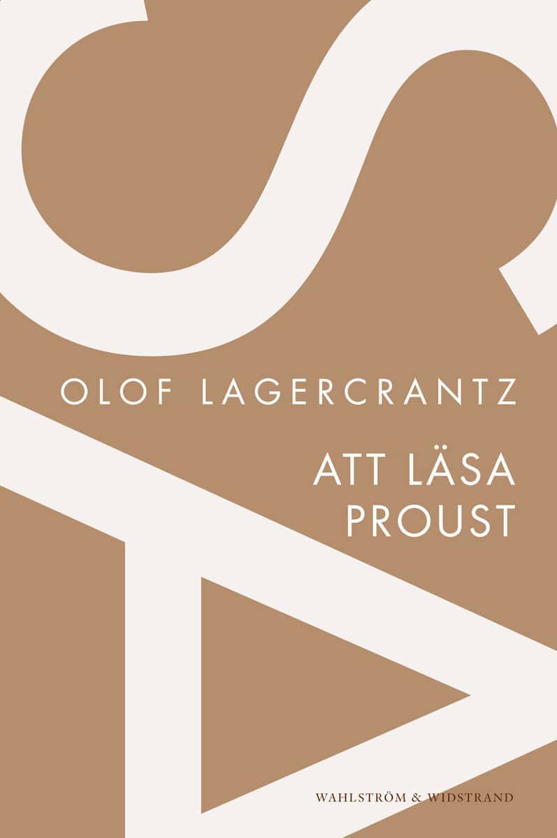 Lagercrantz, Olof | Att läsa Proust