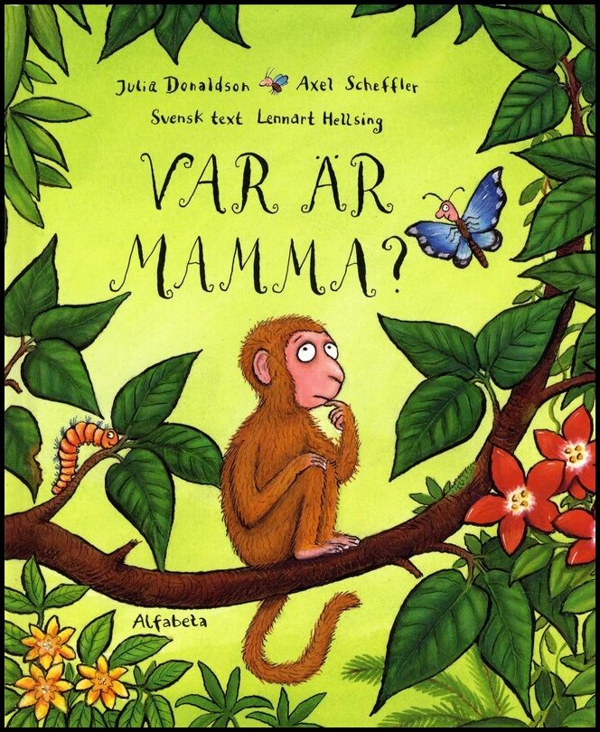 Donaldson, Julia| Scheffler, Axel | Var är mamma?