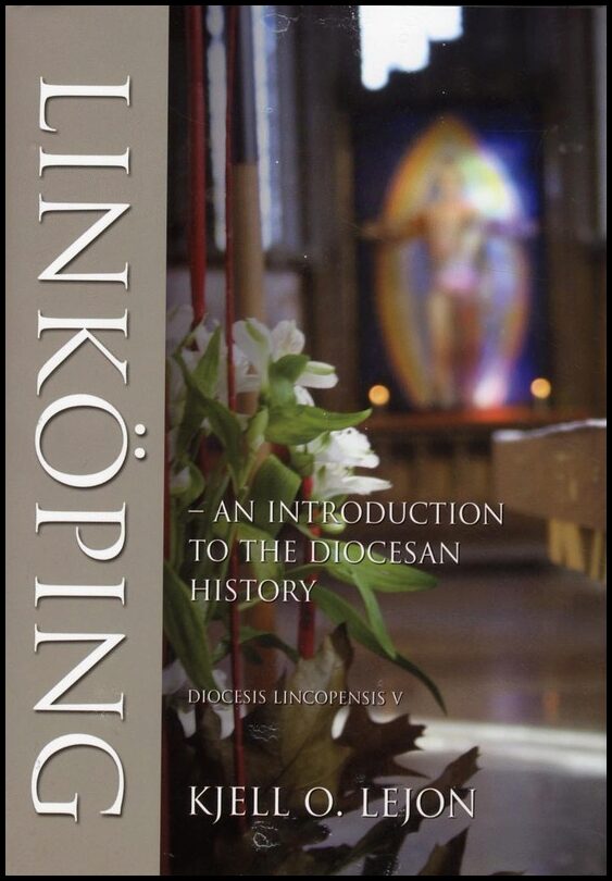 Lejon, Kjell O. | Linköping : An introduction to the diocesan history