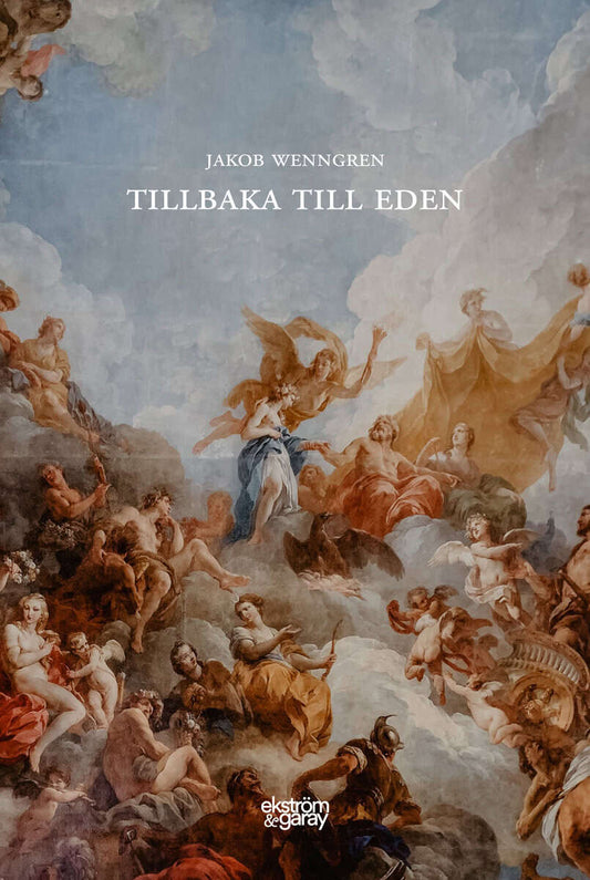 Wenngren, Jakob | Tillbaka till Eden | Edens varma istid