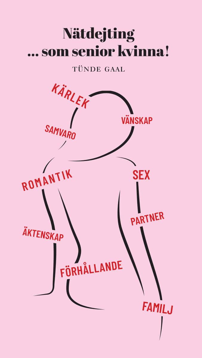 Gaal, Tünde | Nätdejting...som senior kvinna!