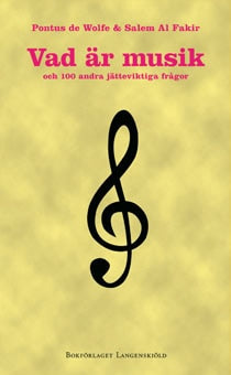 de Wolfe, Pontus | Al Fakir, Salem | Vad är musik och 100 andra jätteviktiga frågor