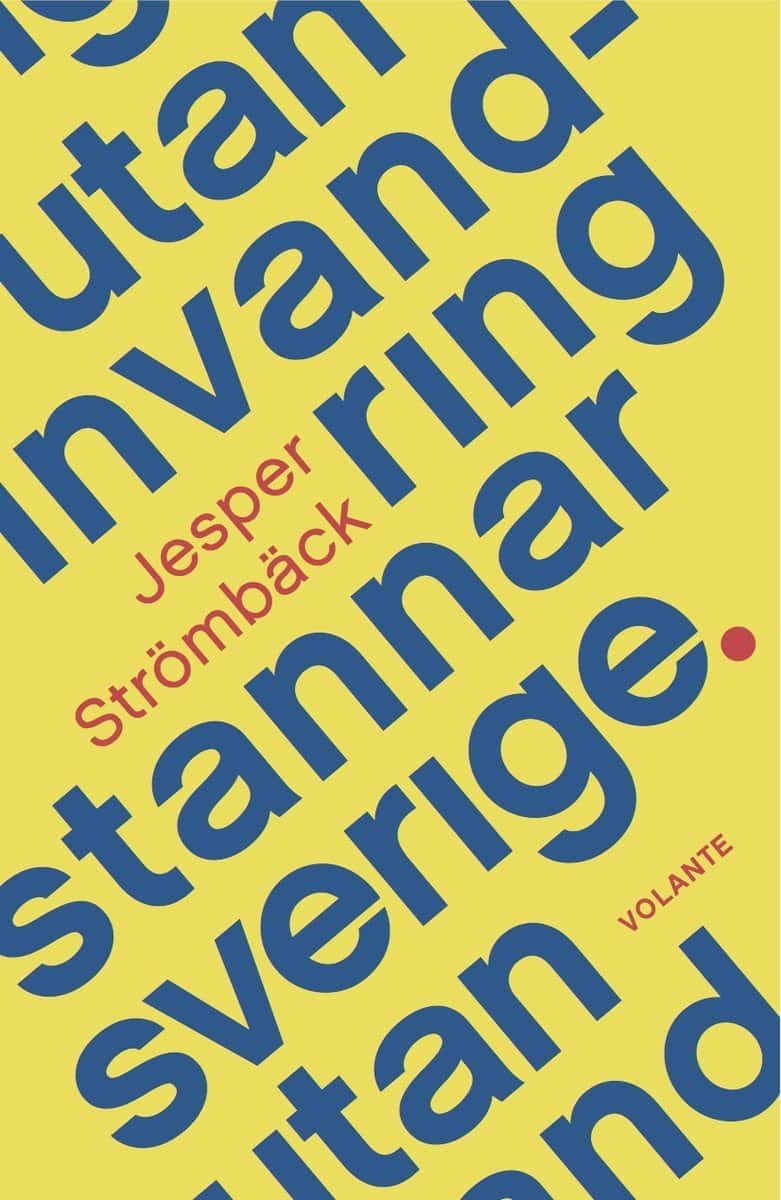 Strömbäck, Jesper | Utan invandring stannar Sverige