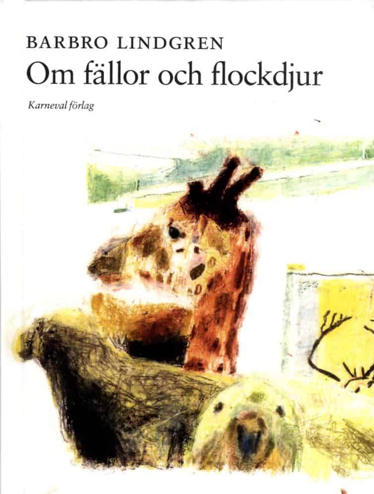 Lindgren, Barbro | Om fällor och flockdjur