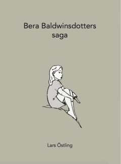 Östling, Lars | Bera Baldwinsdotters saga